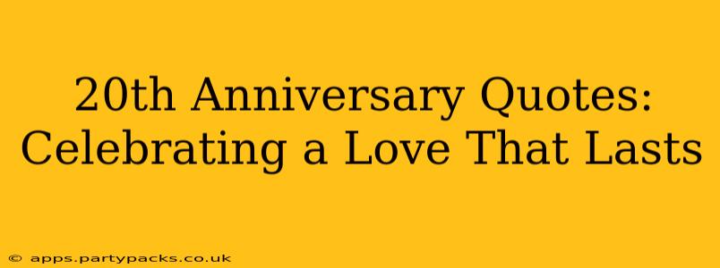 20th Anniversary Quotes: Celebrating a Love That Lasts