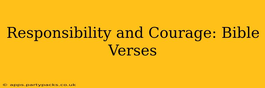 Responsibility and Courage: Bible Verses