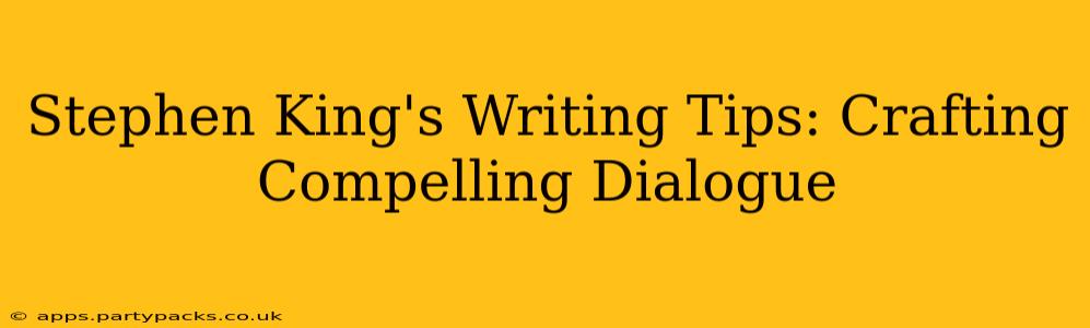 Stephen King's Writing Tips: Crafting Compelling Dialogue